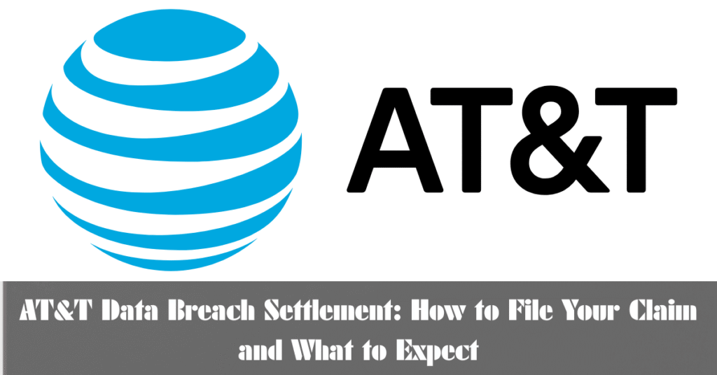 AT&T Data Breach Settlement: How to File Your Claim and What to Expect