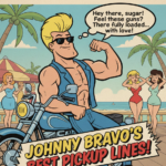 140 Johnny Bravo Pick-Up Lines to Make Her Blush