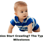 When Do Babies Start Crawling? The Typical Age and Milestones