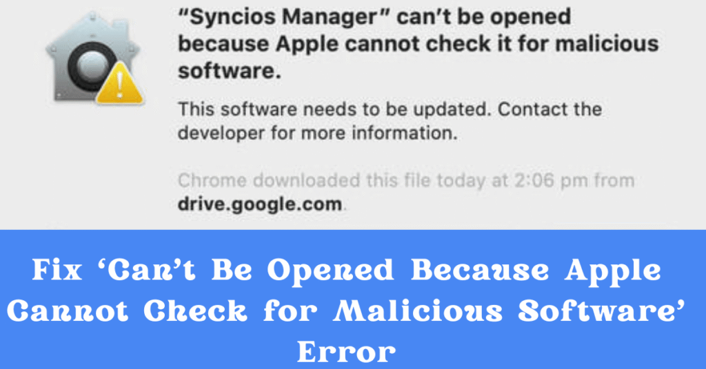 Fix ‘Can’t Be Opened Because Apple Cannot Check for Malicious Software’ Error