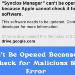 Fix ‘Can’t Be Opened Because Apple Cannot Check for Malicious Software’ Error