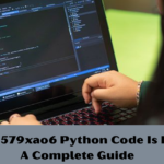 How 2579xao6 Python Code Is Run: A Complete Guide