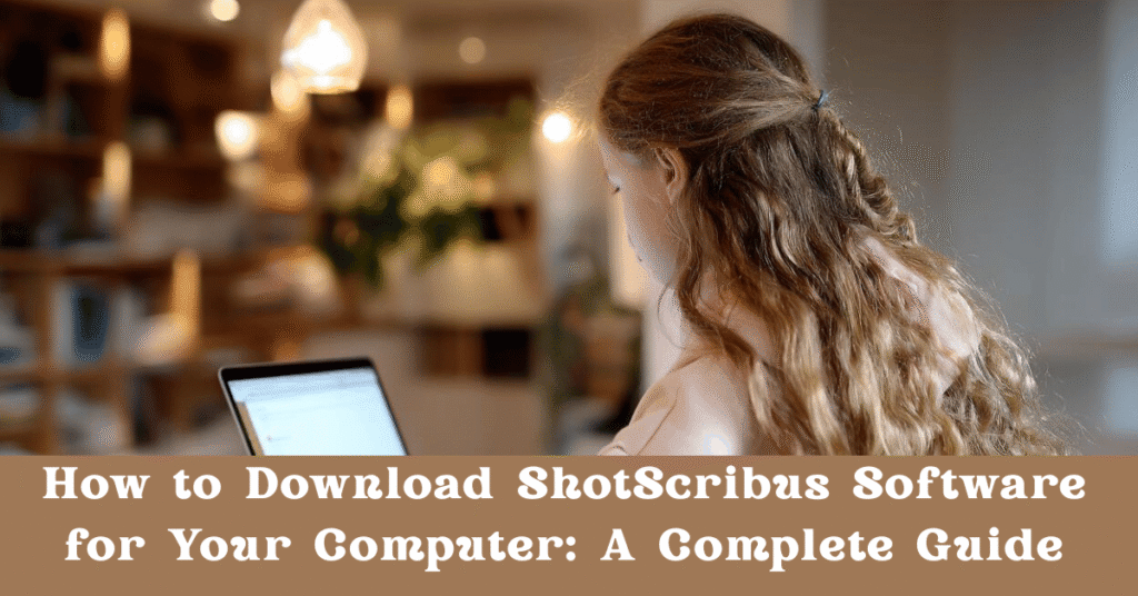 How to Download ShotScribus Software for Your Computer: A Complete Guide