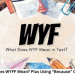What Does WYFF Mean? Plus Using “Because” Correctly